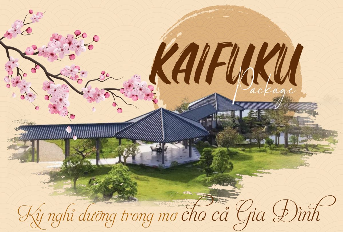 Kaifuku package – Kỳ nghỉ dưỡng trong mơ